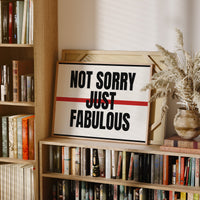Not Sorry, Just Fabulous