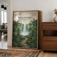 Be Strong and Courageous: Jungle Waterfall Path