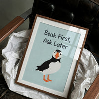 Beak First Ask Later