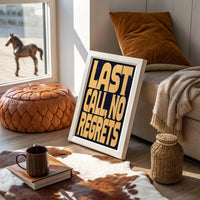 Last Call, No Regrets