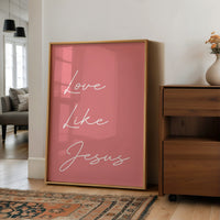 Love Like Jesus, Every Single Day