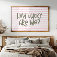 Lucky and Loud About It