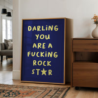 Darling You Are A Rock Star — Bold Quote Print