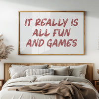 It Really Is All Fun and Games
