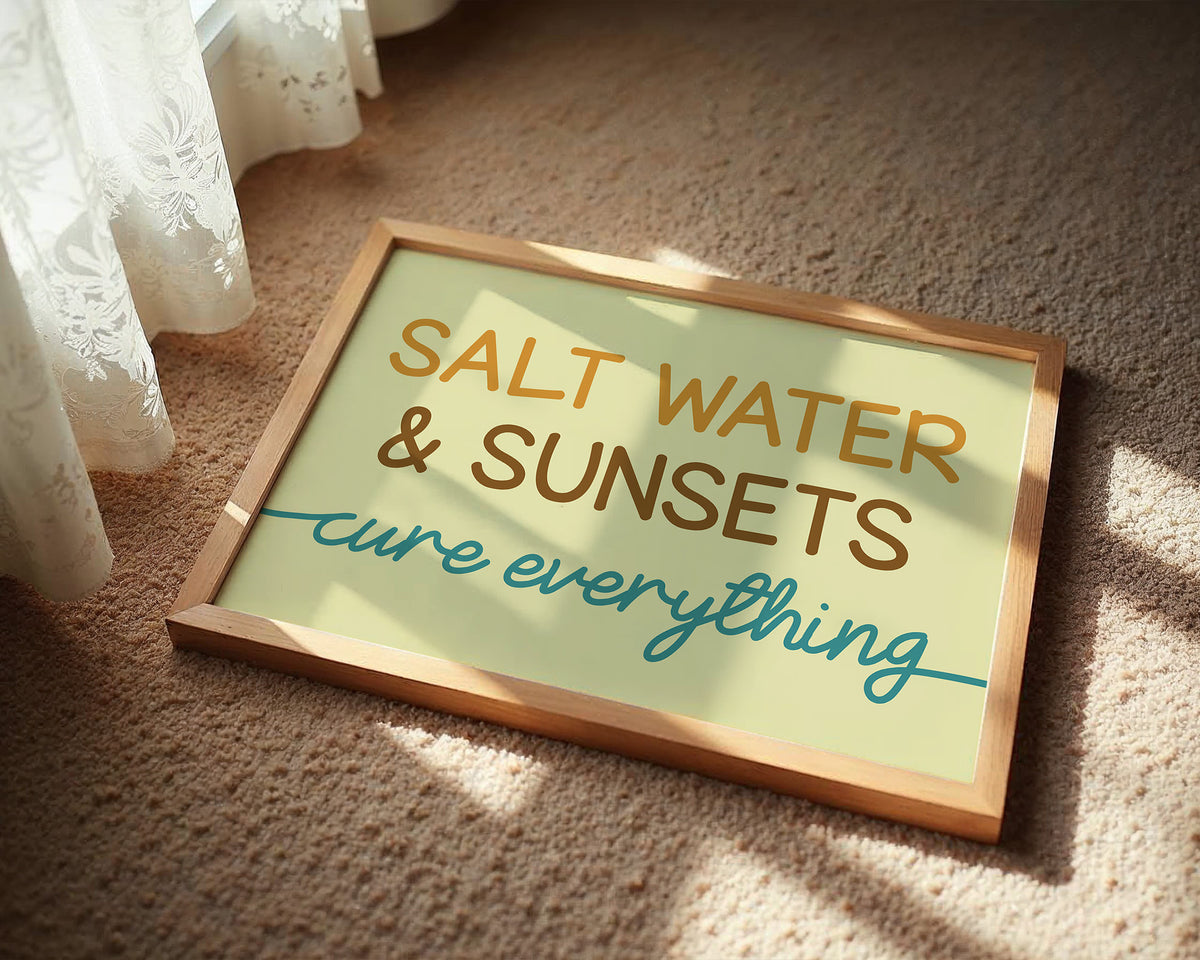 Salt Water Cures Everything (Sunset Hues)