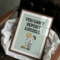 You Can't Deposit Excuses Piggy Bank Art