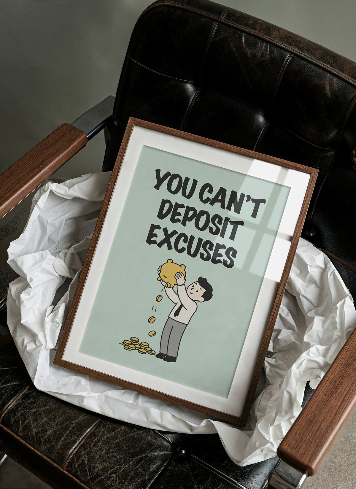 You Can't Deposit Excuses Piggy Bank Art
