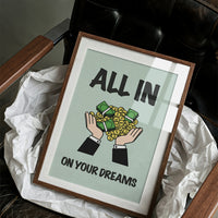All In on Your Dreams Cash Art