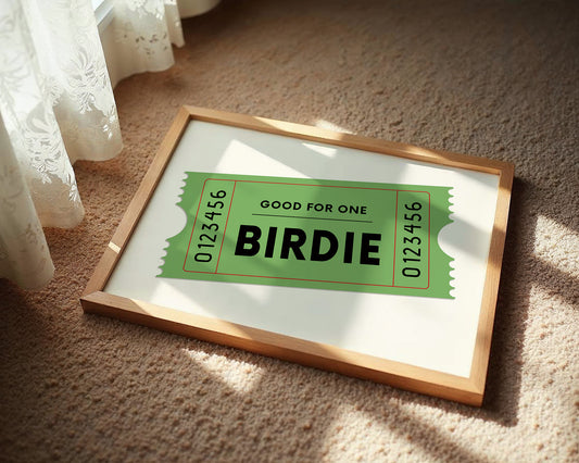 Admit One To Birdie