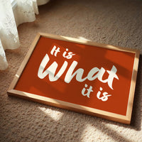 It Is What It Is Quote Art