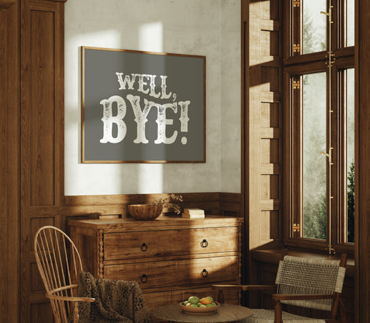 Well Bye Western Quote Wall Art