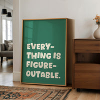 Everything Is Figureoutable Quote