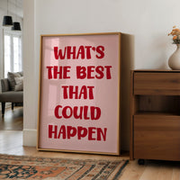 Whats The Best That Could Happen Quote