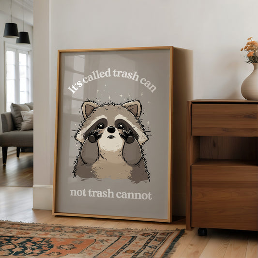 Not Trash Cannot Raccoon Quote