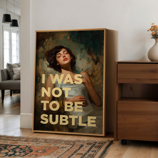 I Was Not To Be Subtle Vintage Portrait Art
