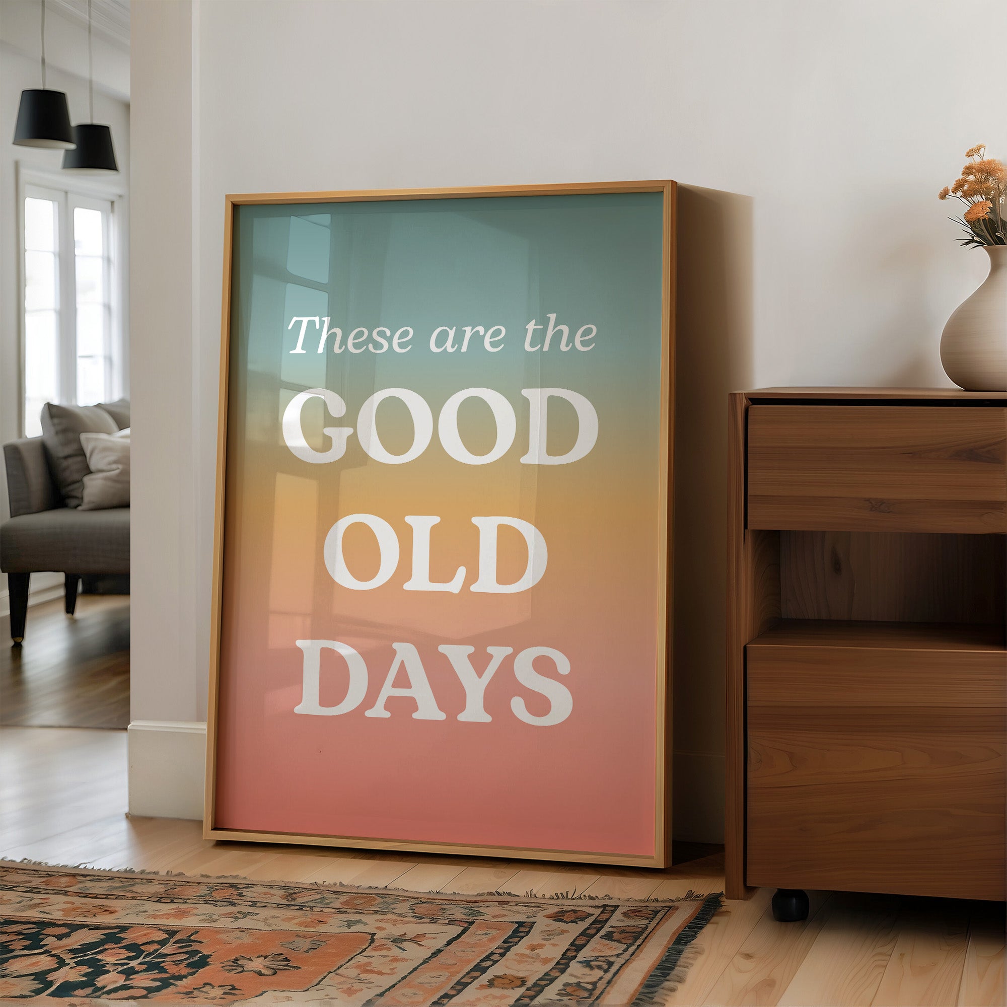 These Are The Good Old Days Retro Quote