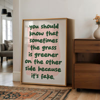 The Grass Isnt Greener