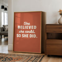 She Believed So She Did