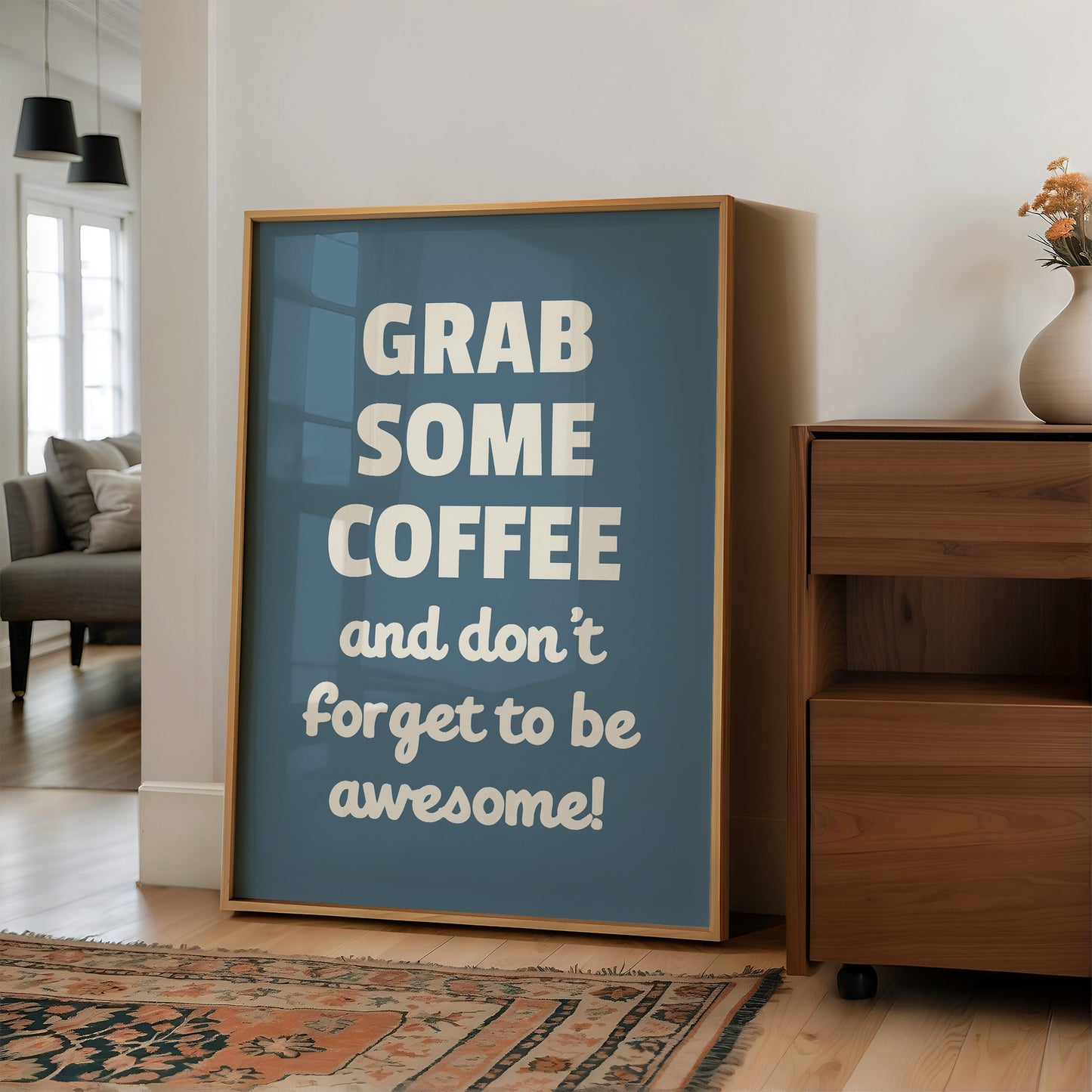 Grab Some Coffee Be Awesome