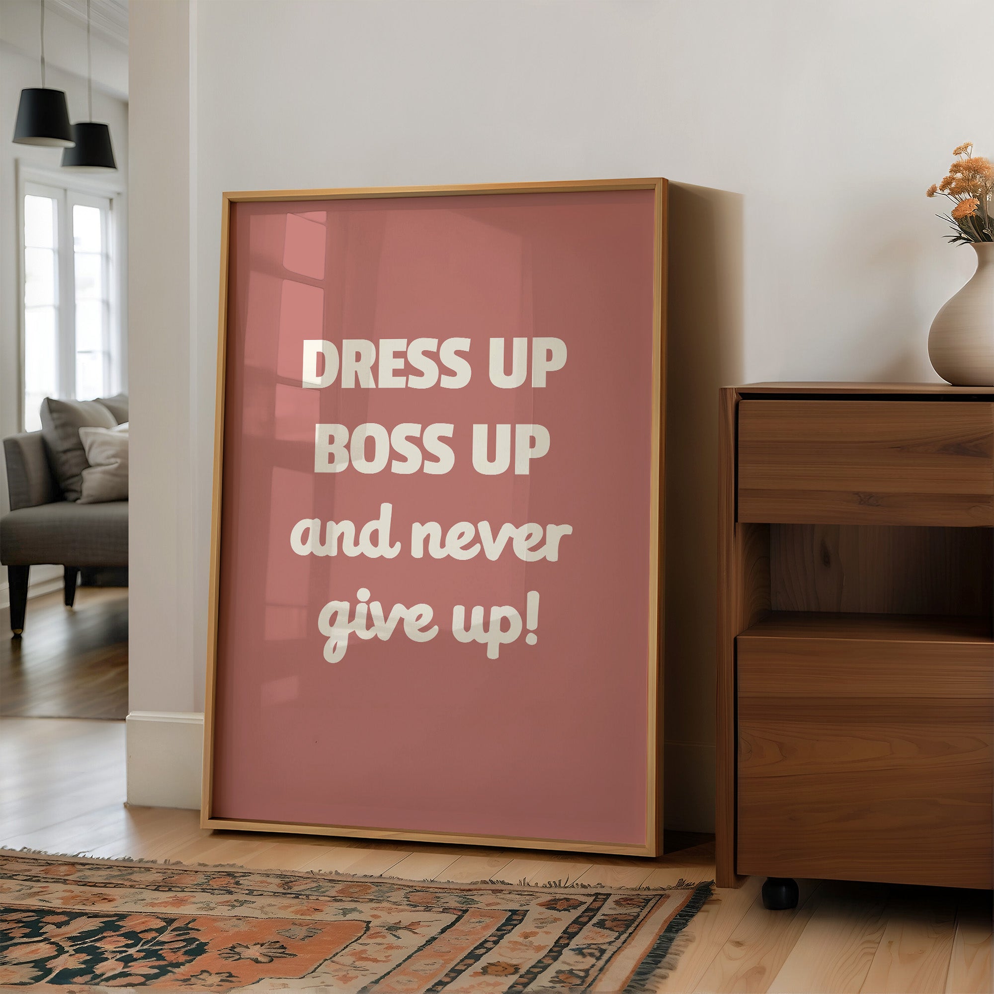 Dress Up Boss Up Never Give Up