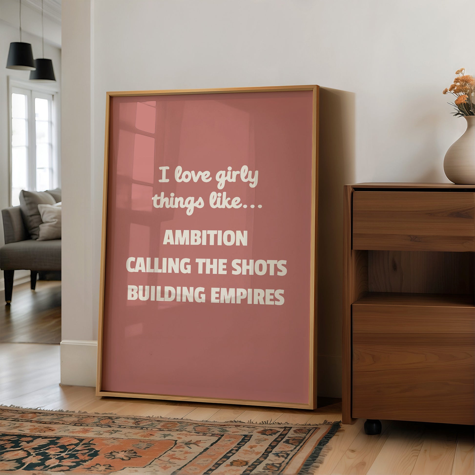 I Love Girly Things Like Ambition