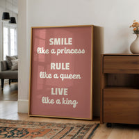Smile Like A Princess Rule Like A Queen