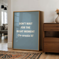 Create Your Right Moment
