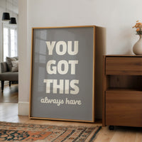 You Got This Always