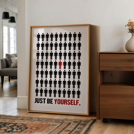 Just Be Yourself Stand Out Art
