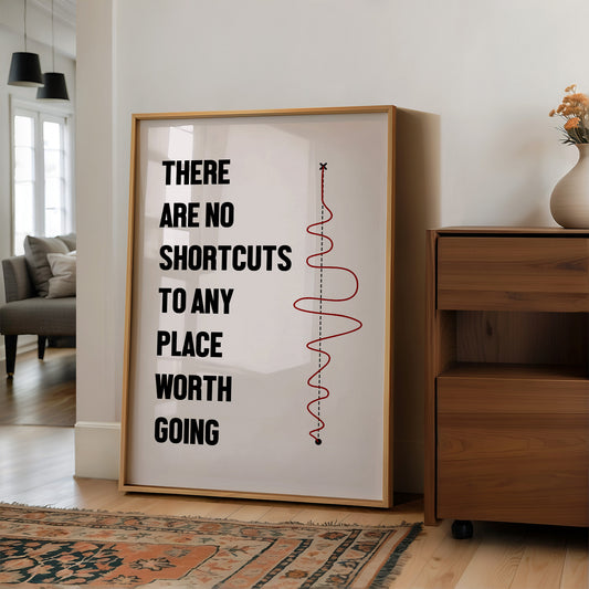 No Shortcuts Only The Long Way