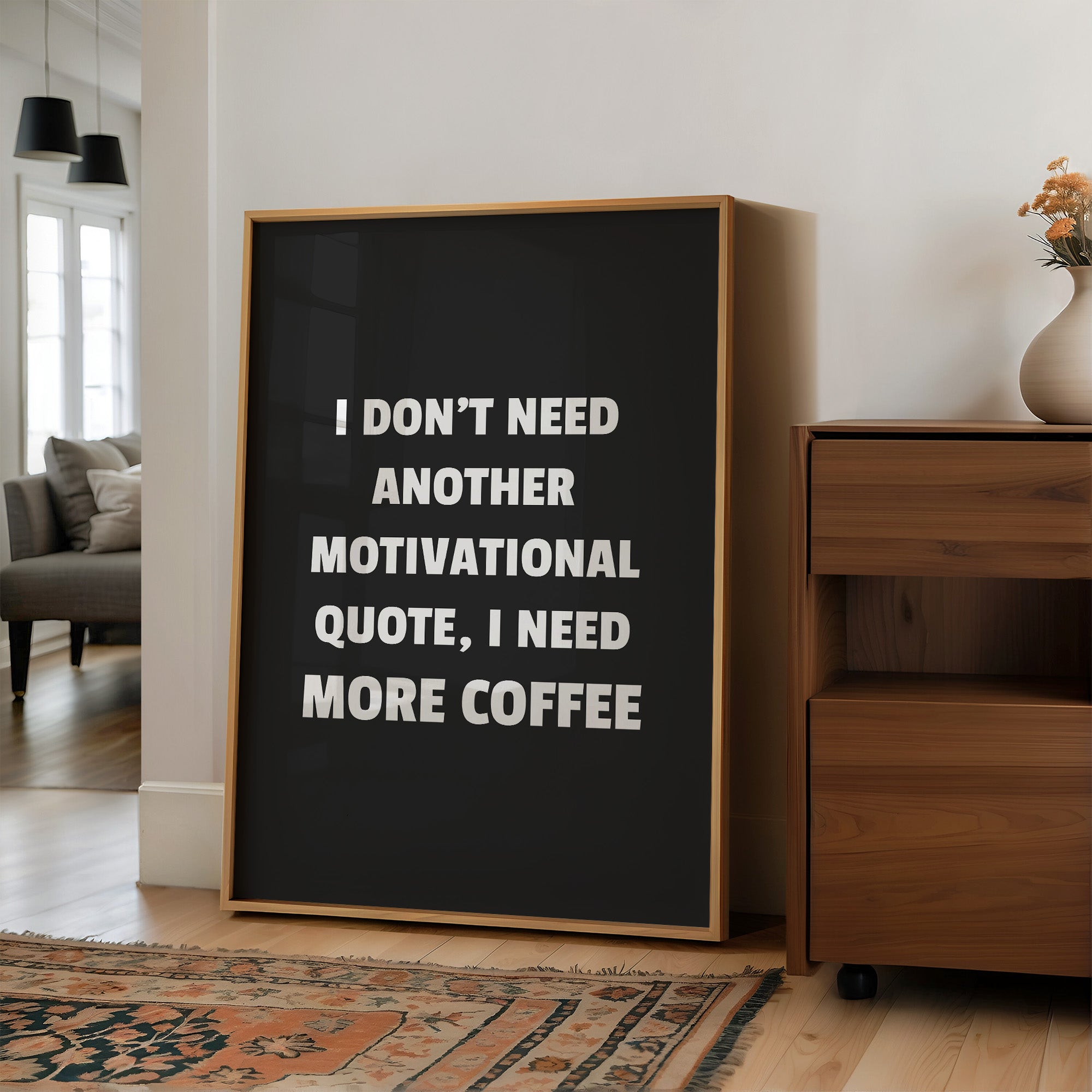 I Need Coffee Not Motivation