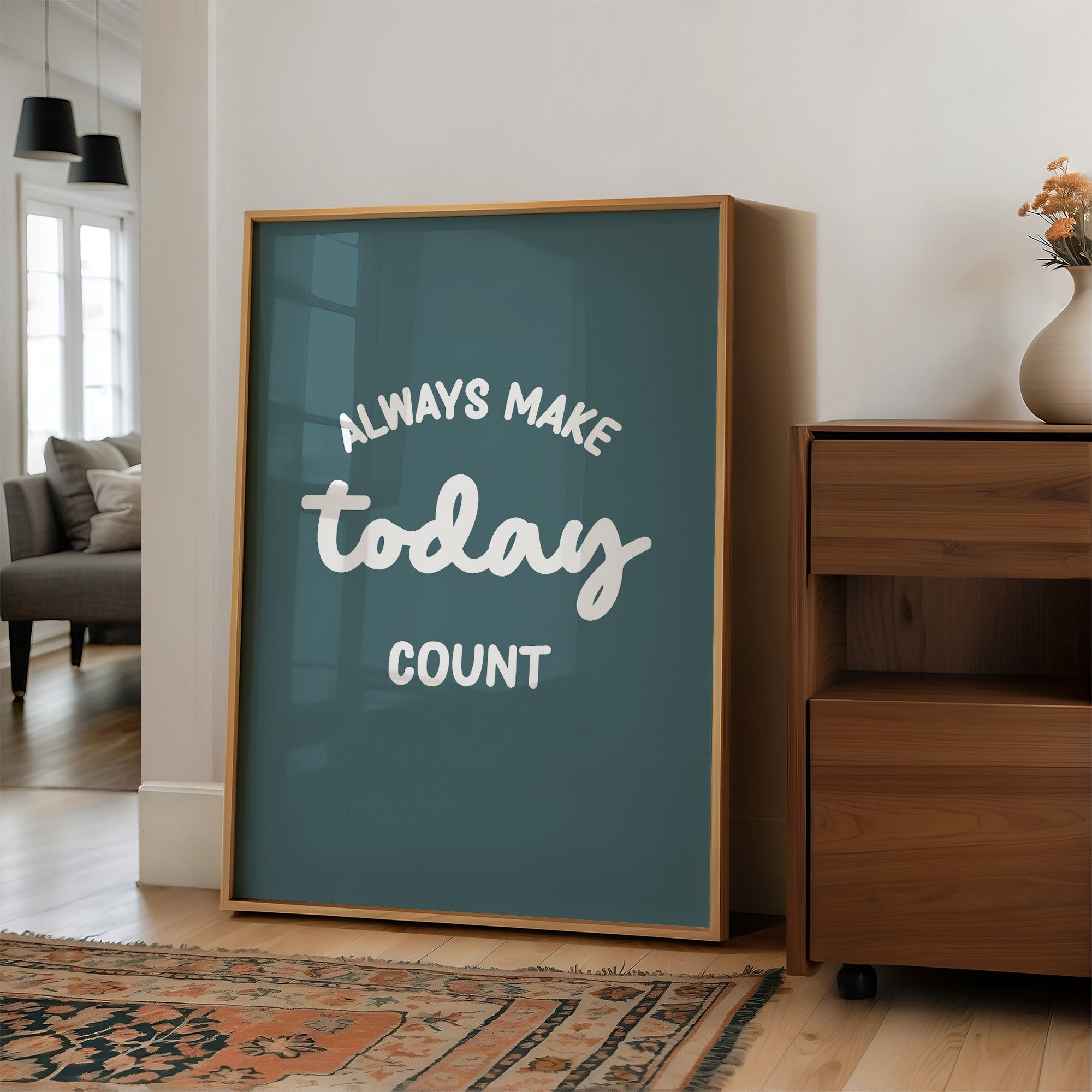 Always Make Today Count