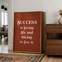 Success Is Loving Life