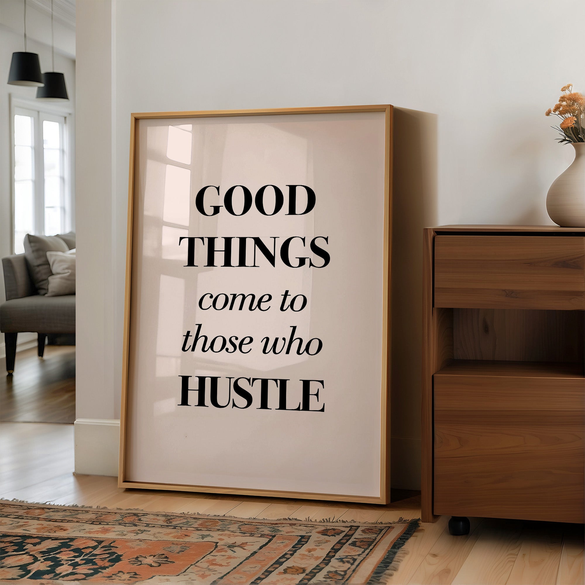 Good Things Come to Those Who Hustle