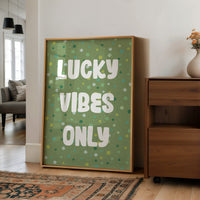 Lucky Vibes Only