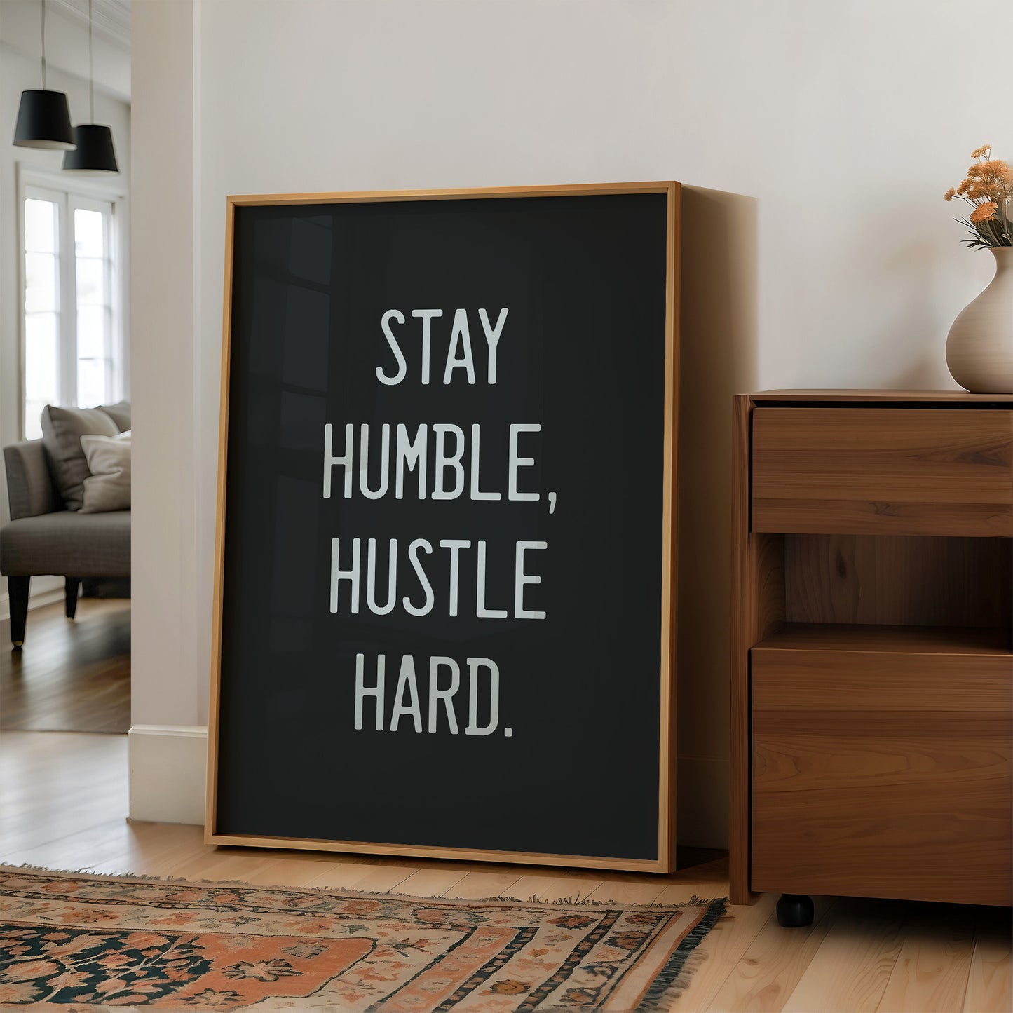 Stay Humble, Hustle Hard