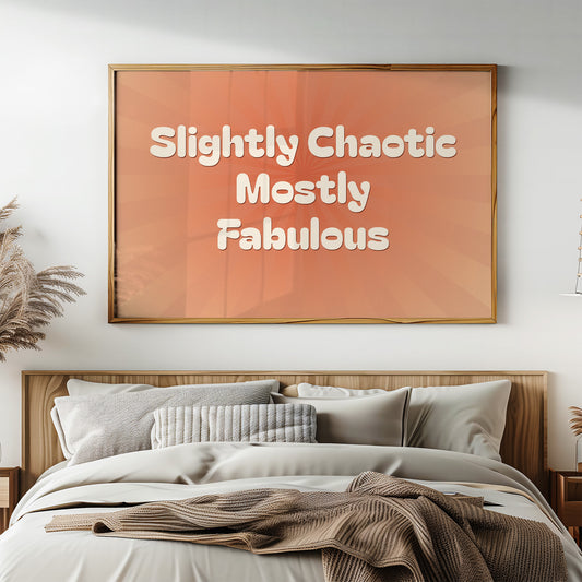 Slightly Chaotic, Mostly Fabulous