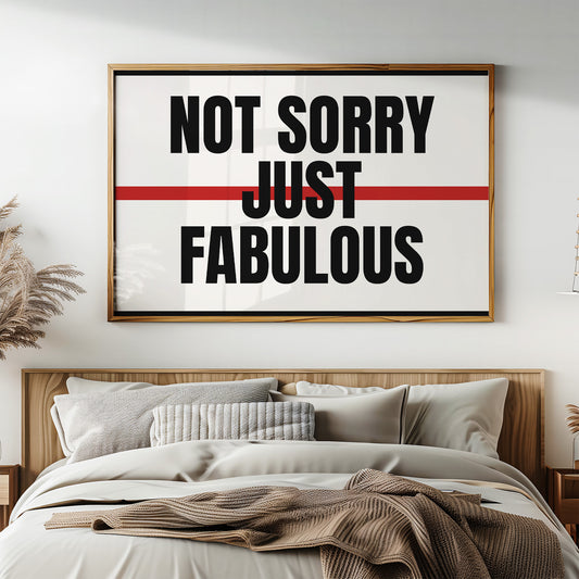 Not Sorry, Just Fabulous