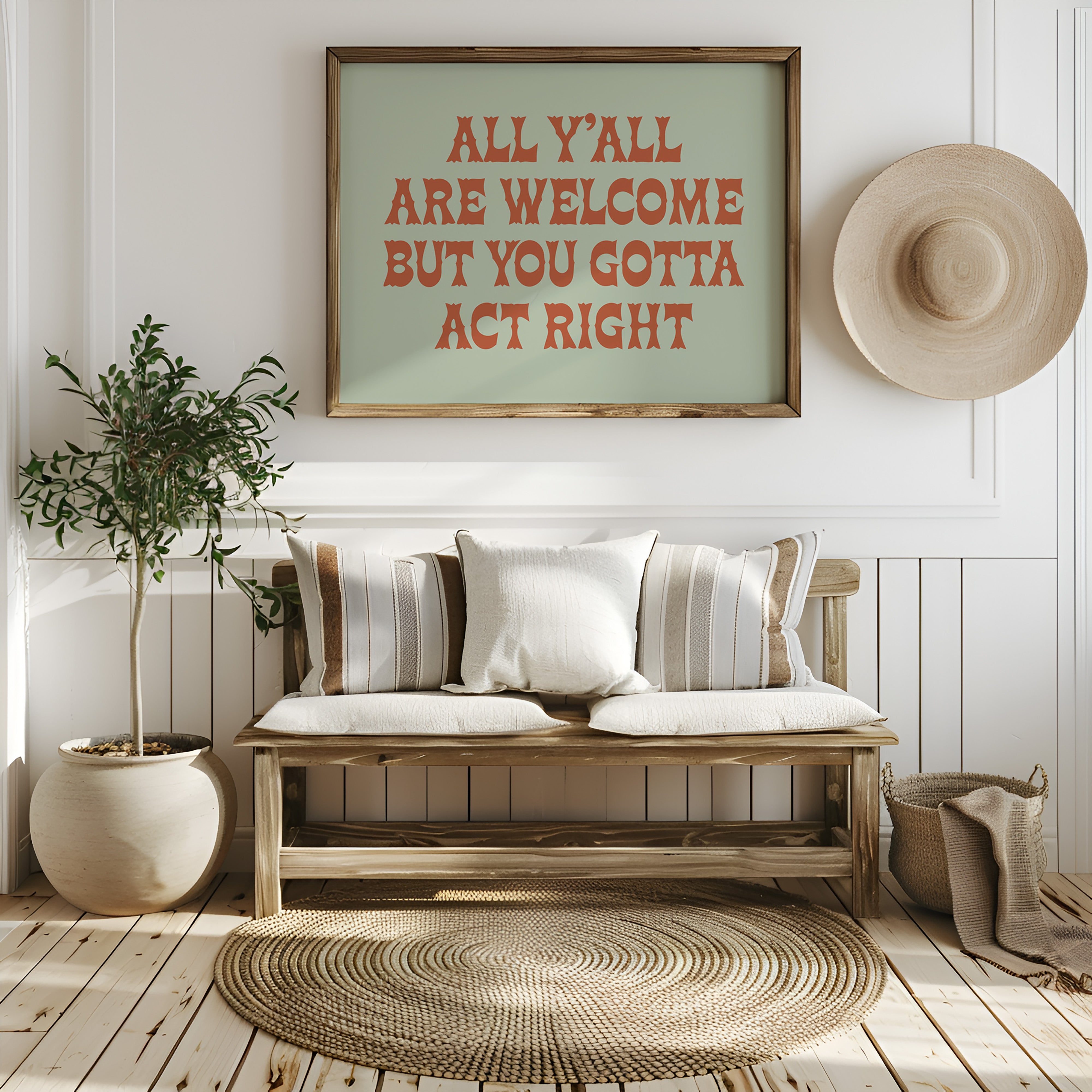 Welcome, But Act Right