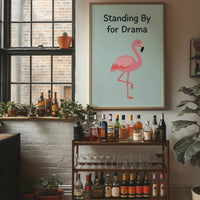 Standing By for Drama