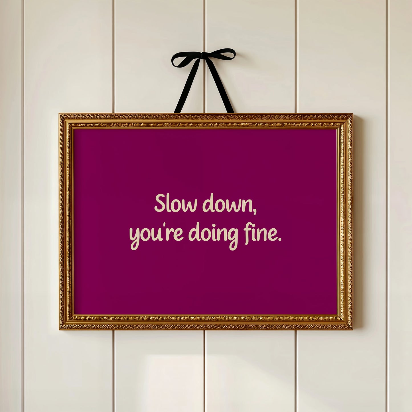 Slow Down, You're Doing Fine