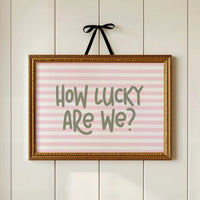 Lucky and Loud About It