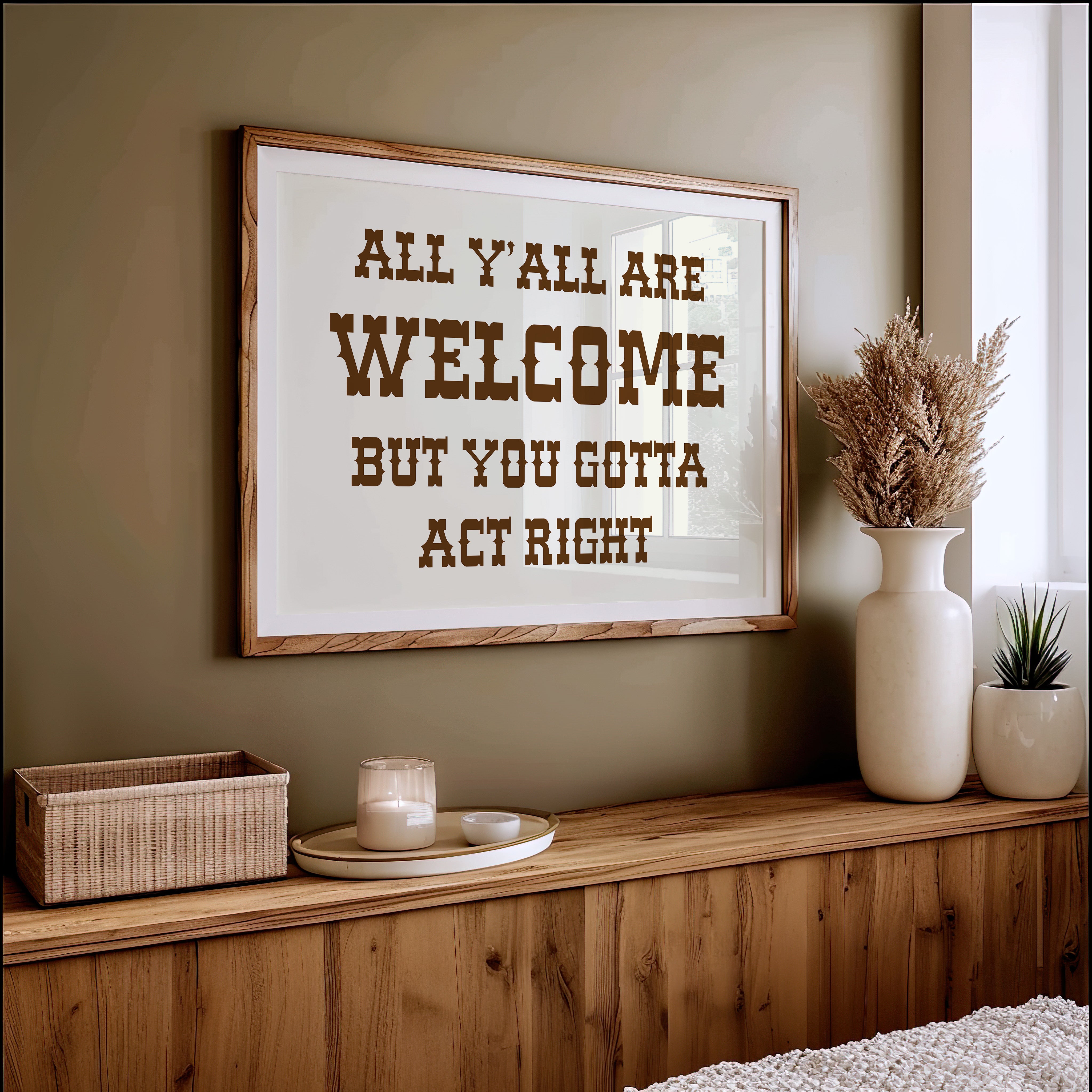 All Y'all Are Welcome Sign