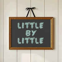 Little By Little Chalkboard Print