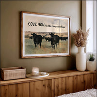 Love You Til the Cows Come Home (Painted)