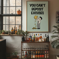 You Can't Deposit Excuses Piggy Bank Art