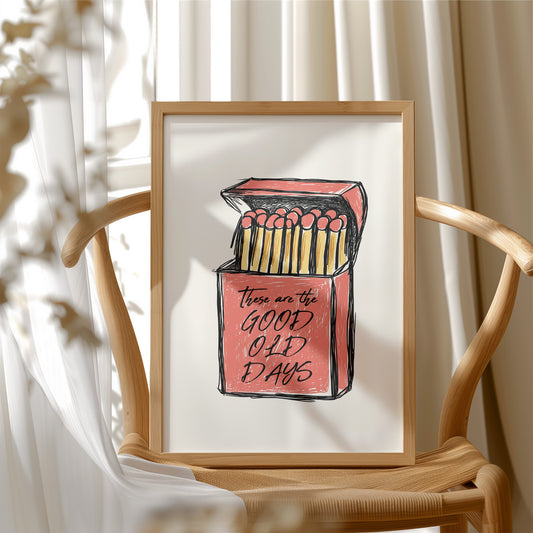 These Are the Good Old Days