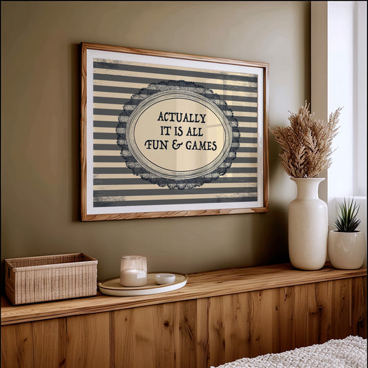 Actually It Is All Fun and Games Vintage Wall Art