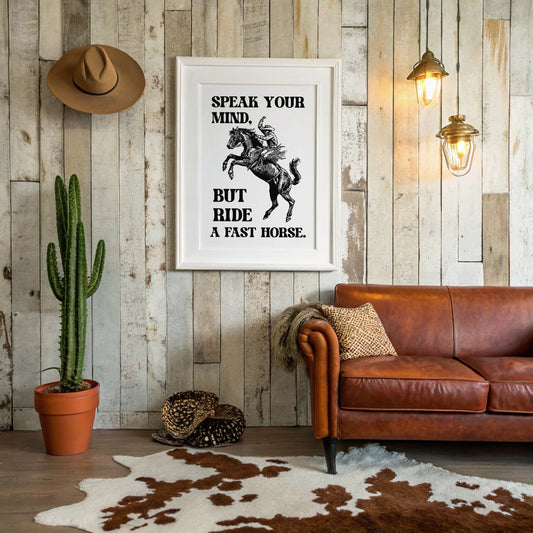 Speak Your Mind Ride Fast Horse