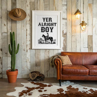 Yer Alright Boy Western Wall Art